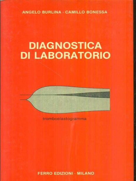 Diagnostica di laboratorio - Angelo Burlina,Camillo Bonessa - copertina