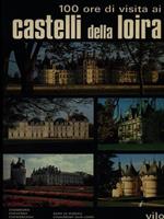 100 ore di visita ai Castelli della Loira