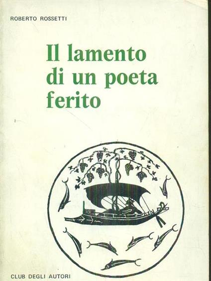 Il lamento di un poeta ferito - Roberto Rossetti - copertina