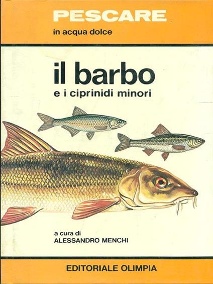Il barbo e i ciprinidi minori - Alessandro Menchi - copertina