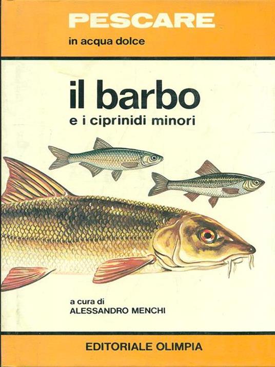 Il barbo e i ciprinidi minori - Alessandro Menchi - copertina