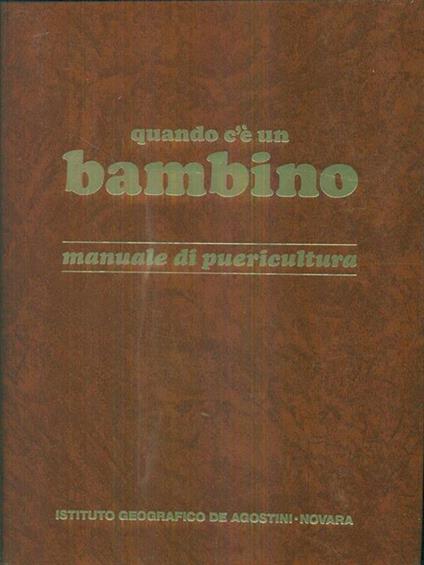 Quando c'è un bambino - Manuale di puericoltura - Maria Sandrucci - copertina