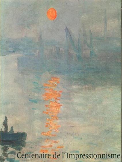 Centenaire de l'impressionnisme Paris 1974 - copertina
