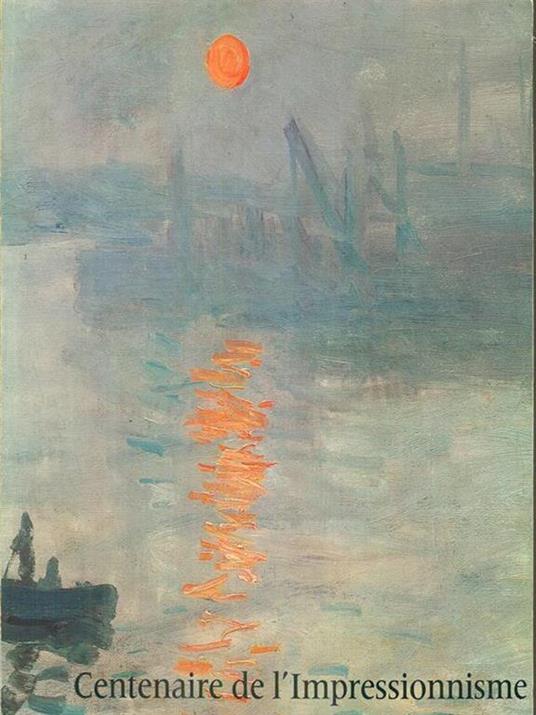 Centenaire de l'impressionnisme Paris 1974 - copertina