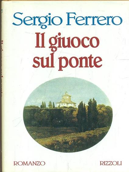 Il giuoco sul ponte - Sergio Ferrero - copertina