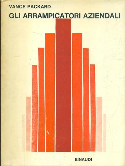 Gli arrampicatori aziendali - Vance Packard - copertina