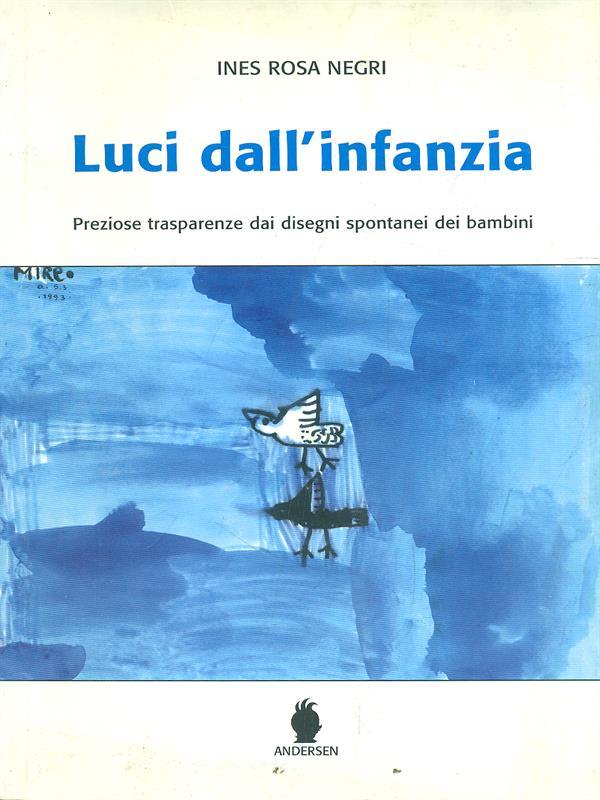 Luci dall'infanzia. Prima edizione. Copia autografata