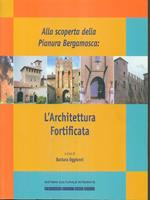 Alla scoperta della Pianura Bergamasca: l'architettura fortificata