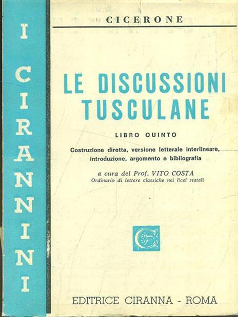 Le discussioni tusculane. Libro quinto - M. Tullio Cicerone - copertina