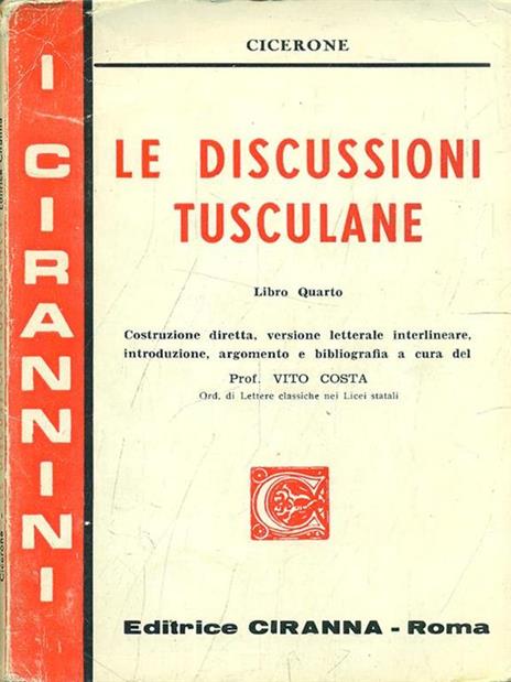 Le discussioni tusculane. Libro quarto - M. Tullio Cicerone - copertina