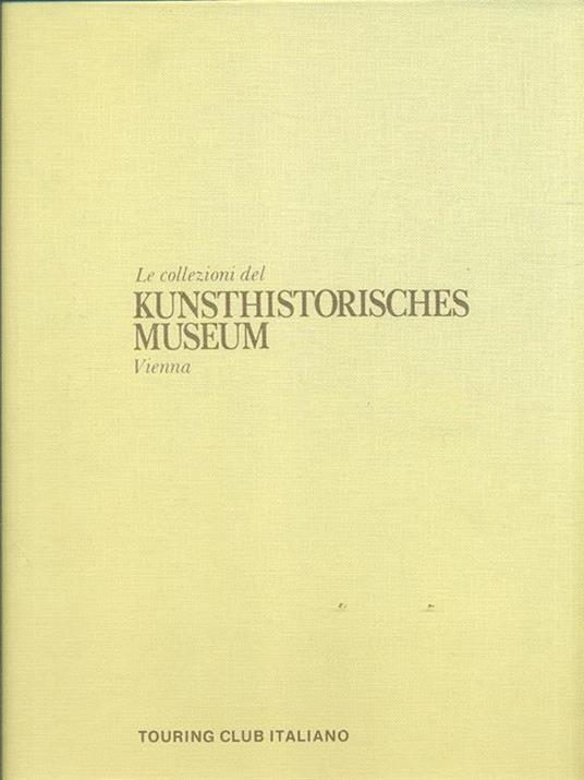Le collezioni del Kunsthistotisches Museum Vienna - copertina