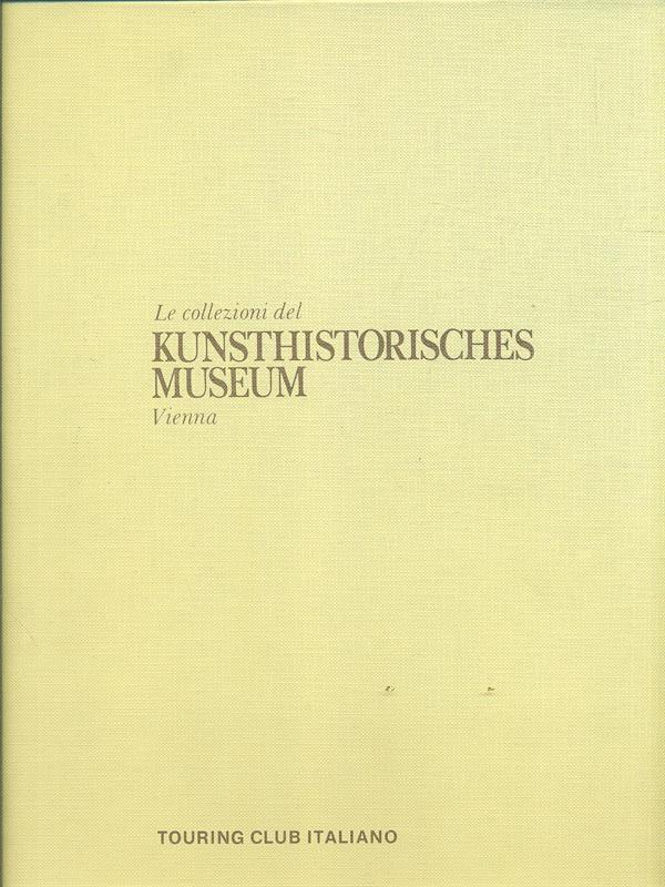 Le collezioni del Kunsthistotisches Museum Vienna