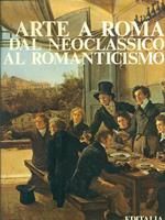 Arte a Roma dal Neoclassicismo al Romanticismo