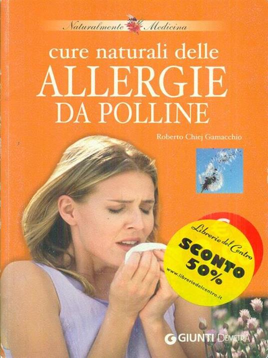 Cure naturali delle allergie da polline - Roberto Chiej Gamacchio - 4
