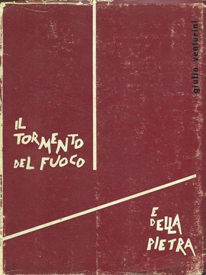 Il tormento del fuoco e della pietra - Giulio Venturini - copertina