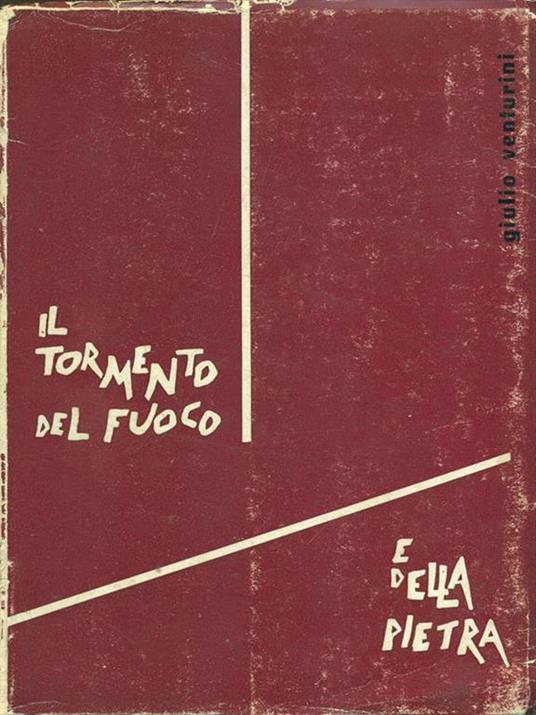 Il tormento del fuoco e della pietra - Giulio Venturini - copertina