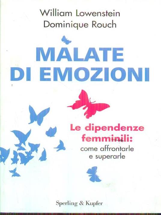 Malate di emozioni - William Lowenstein,Dominique Rouch - copertina