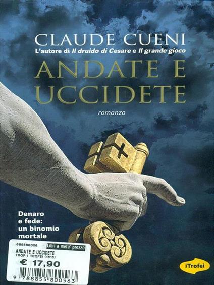 Andate e uccidete - Claude Cueni - copertina