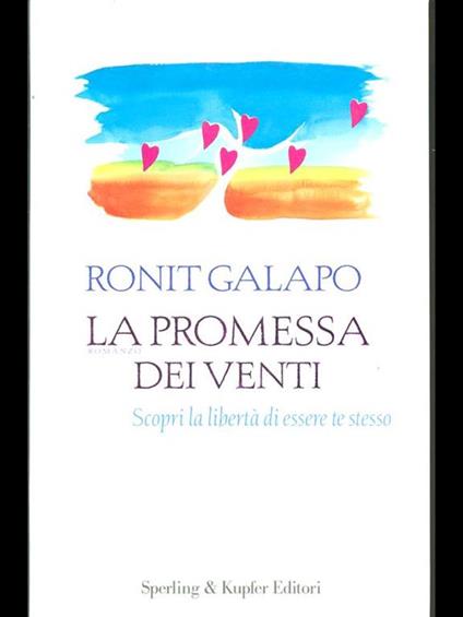 La promessa dei venti. Scopri la libertà di essere te stesso - Ronit Galapo - copertina