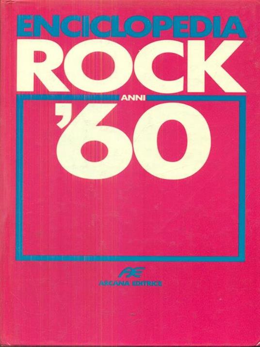 Enciclopedia rock anni 60 di: Riccardo Bertoncelli - copertina