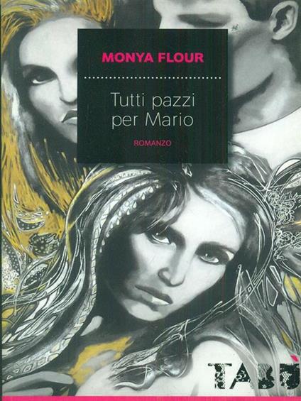 Tutti pazzi per Mario - Monya Flour - copertina