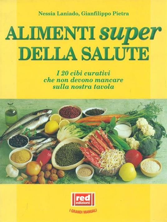 Alimenti super della salute - Nessia Laniado,Gianfilippo Pietra - 6