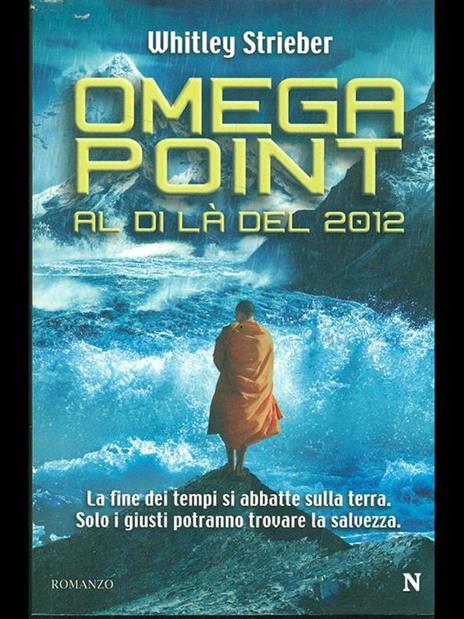 Omega Point. Al di là del 2012 - Whitley Strieber - copertina