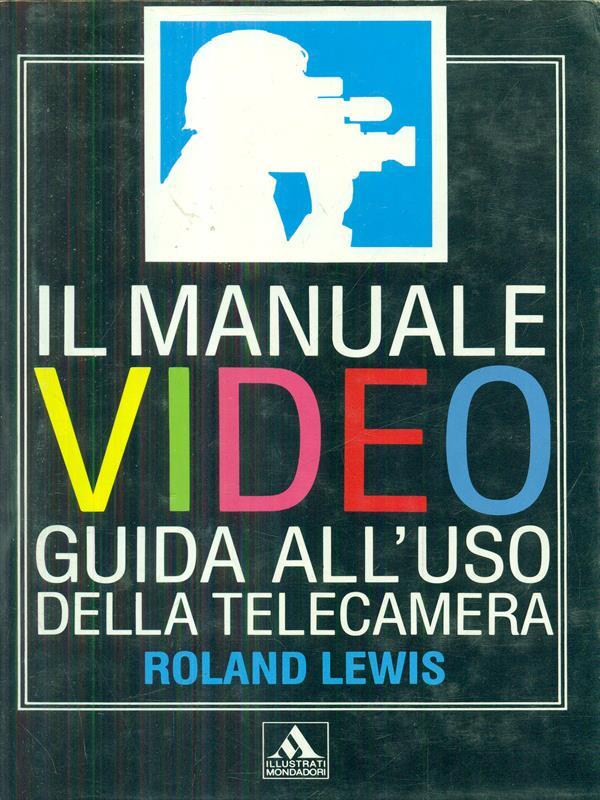 Il manuale video guida all'uso della telecamera