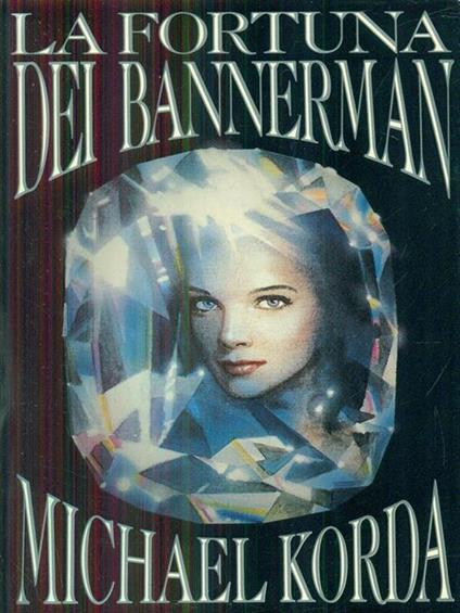 La fortuna dei bannerman - Michael Korda - copertina