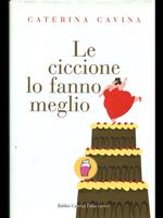 Le ciccione lo fanno meglio