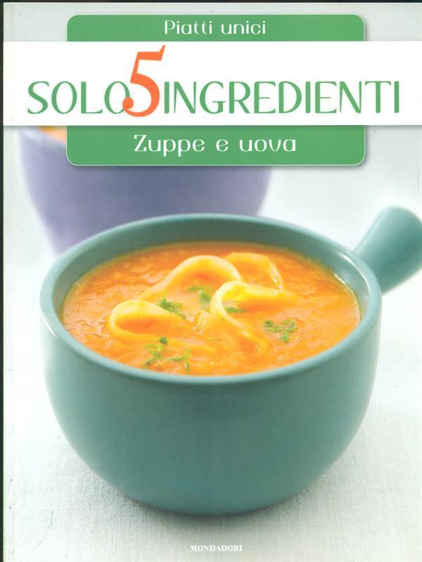Solo 5 ingredienti Zuppe e uova