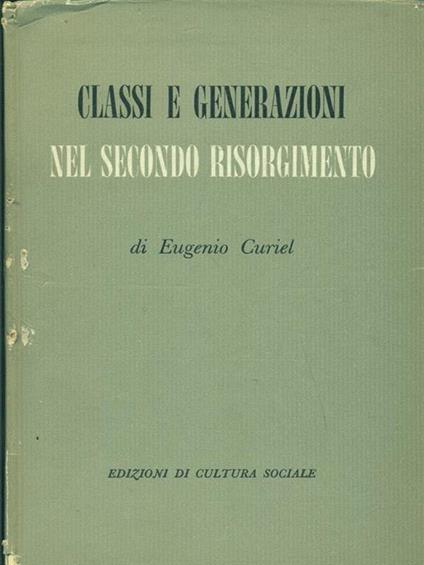 Classi e generazioni nel secondo Risorgimento - Eugenio Curiel - copertina