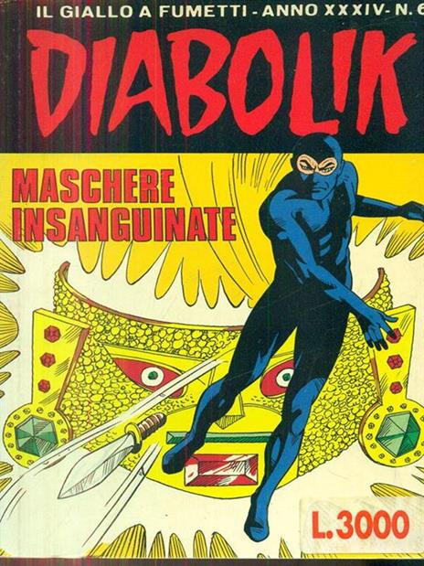 Diabolik 6 / maschere insanguinate - Libro Usato - Astorina - Il giallo a  fumetti