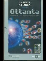 Ottanta. Dizionario di un decennio incompreso