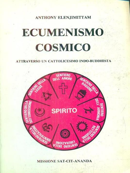 Ecumenismo cosmico - Anthony Elenjimittam - 2