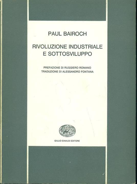 Rivoluzione industriale e sottosviluppo - Paul Bairoch - 3