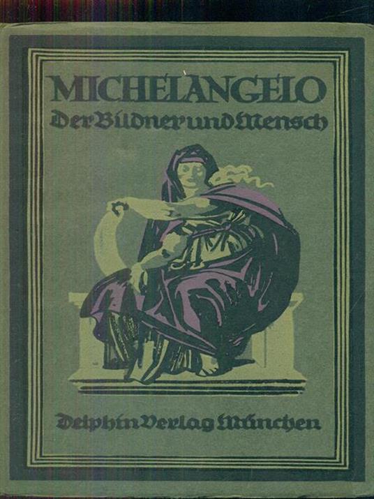 Michelangelo der bildner und Mensch - Ma Kirschstein - copertina
