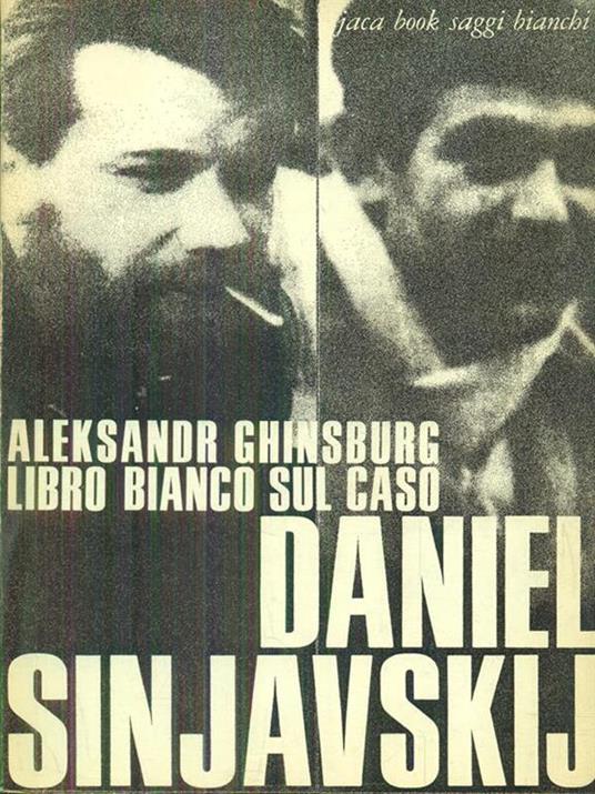 Libro bianco sul caso Sinjavskij - Daniel - Aleksandr Ginzburg - copertina