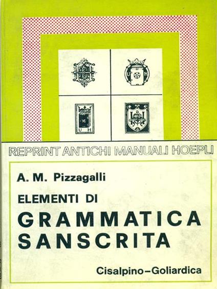 Elementi di grammatica sanscrita - A. M. Pizzagalli - copertina
