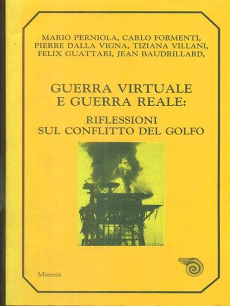 Guerra virtuale e guerra reale. Riflessioni sul conflitto del Golfo - Mario Perniola,Carlo Formenti,Jean Baudrillard - 10