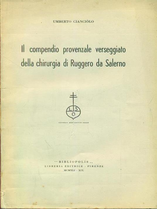 Il compendio provenzale verseggiato della chirurgia di Ruggero da Salerno. Estratto - Umberto Cianciolo - copertina