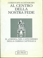 Al centro della nostra fede