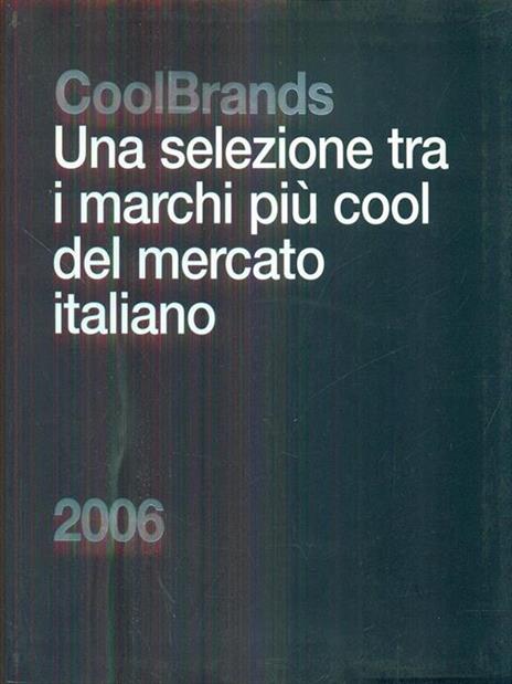 Coolbrands una selezione tra i marchi più cool del mercato italiano 2006 - 10