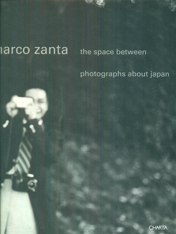 Marco Zanta the space betwen photographsabout Japan