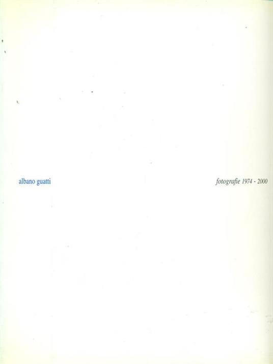Fotografie 1974. 2000 - Albano Guatti - copertina