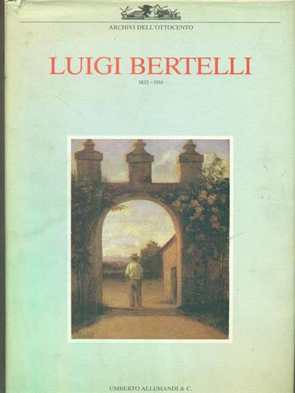 Luigi Bertelli 1832-1916 - copertina