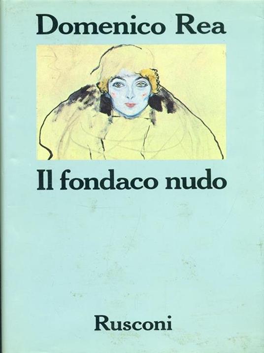 Il fondaco nudo - Domenico Rea - 10