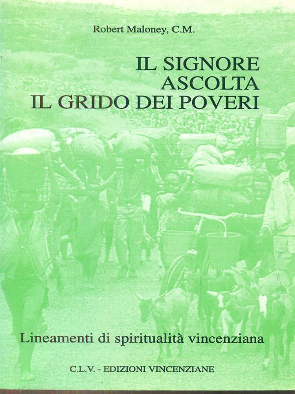 Il signore ascolta il grido dei poveri. Lineamenti di spiritualità vincenziana