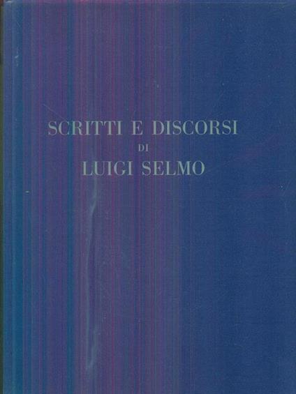 Scritti e discorsi di Luigi Selmo - copertina