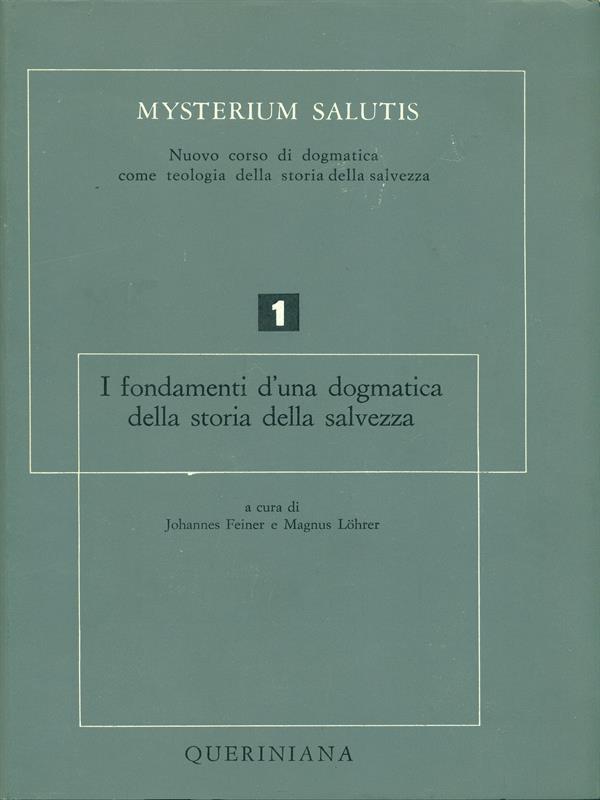 I fondamenti d'una dogmatica della storia della salvezza 1